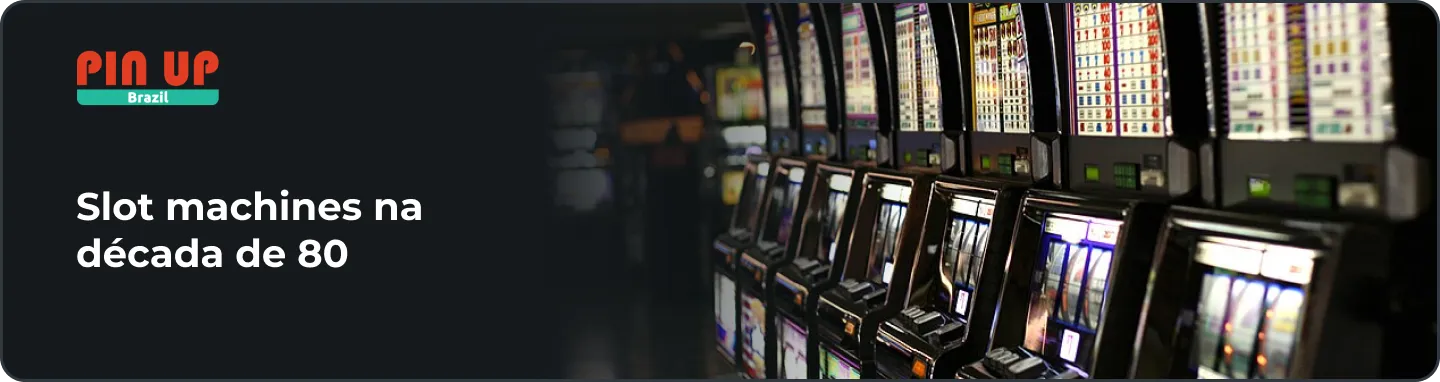 Slot machines na década de 80